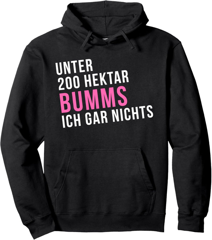 Unter 200 Hektar T-Shirt Landwirtin Dorf Bäuerin Shirt Pullover Hoodie