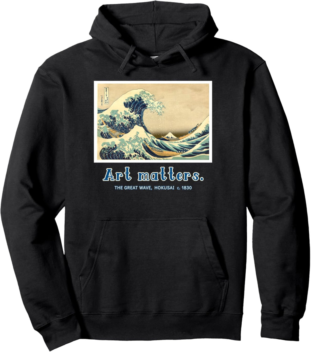 The Great Wave by Hokusai 1830 ART MATTERS Pullover Hoodie