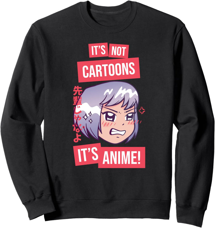 It's Not Cartoons It's Anime l Anime Mädchen Otaku Sprüche Sweatshirt