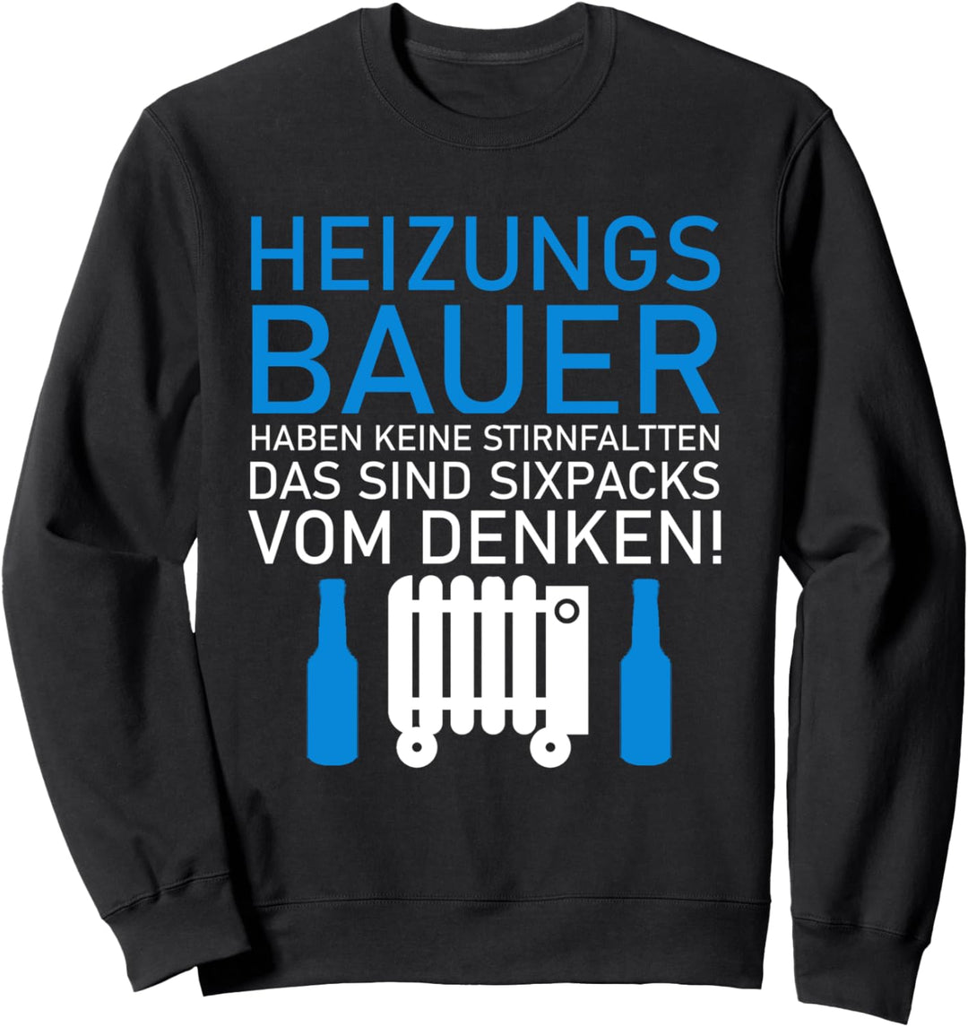 Gas Wasser Installateur Heizungsbau Heizungsinstallateur Sweatshirt