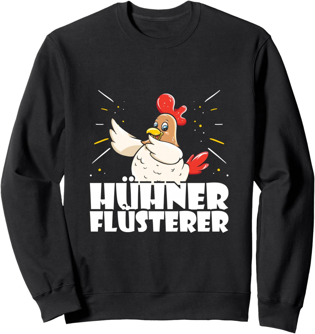 Huhn Bauernhof Landwirt Hühnerstall - Hühnerflüsterer Sweatshirt