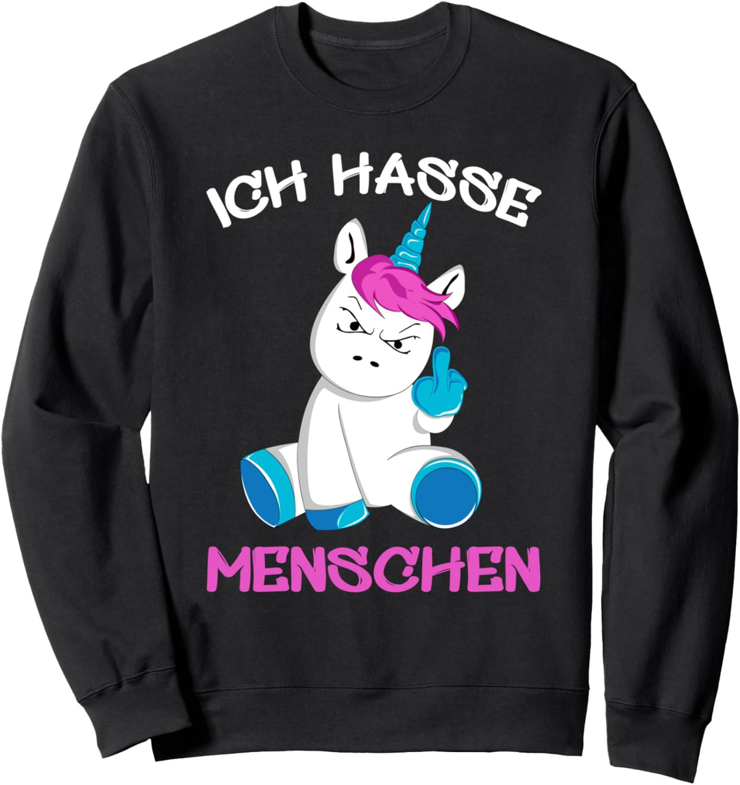 Ich hasse Menschen Einhorn Unicorn Fun Lustig Sweatshirt