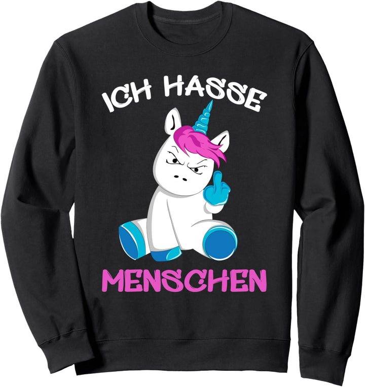 Ich hasse Menschen Einhorn Unicorn Fun Lustig Sweatshirt