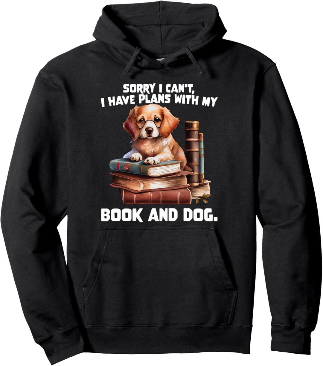 I have plans buch dog bibliophile doglover Pullover Hoodie
