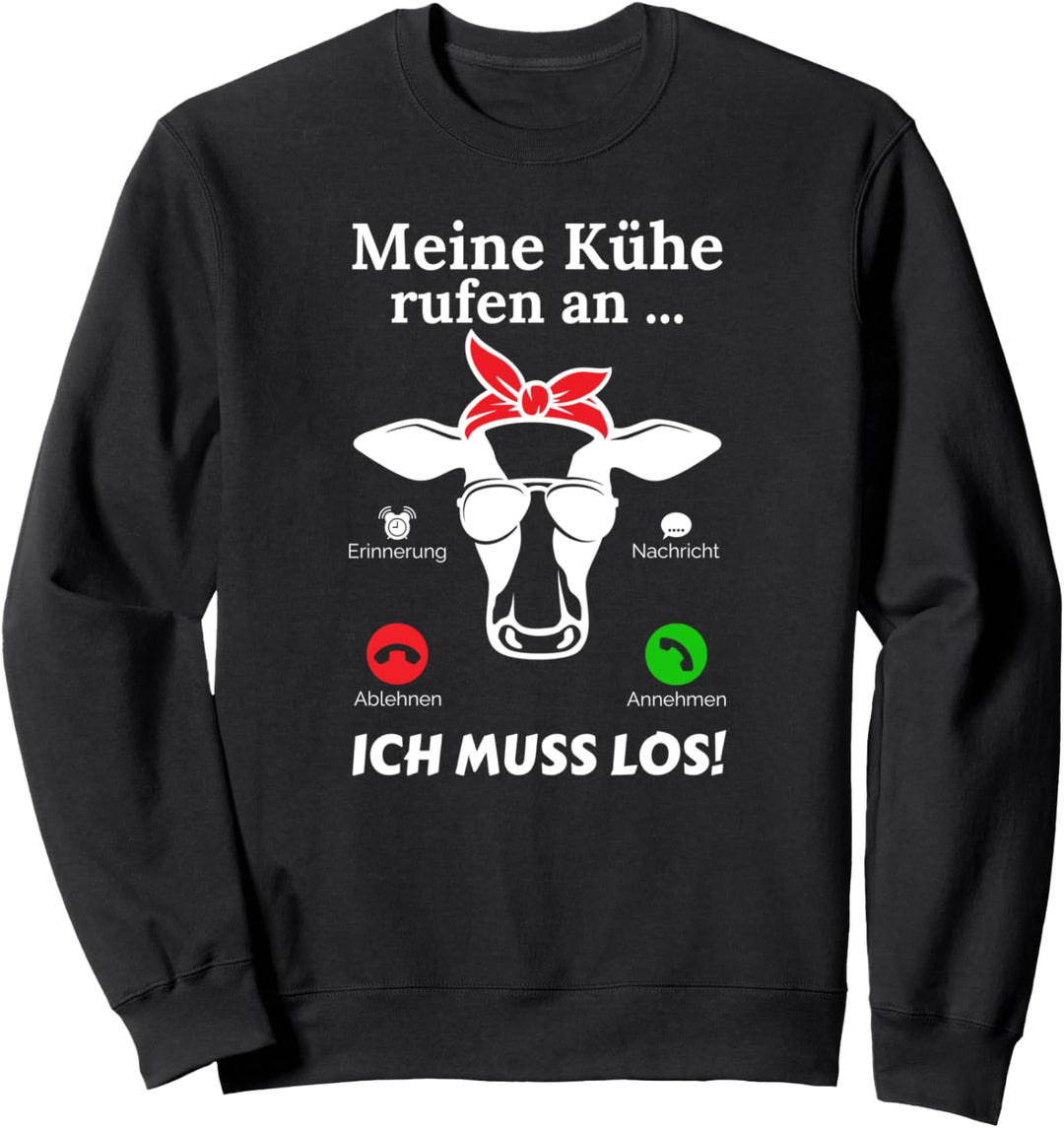 Meine Kühe rufen an Spruch Landwirtschaft Trecker Biobauer Sweatshirt