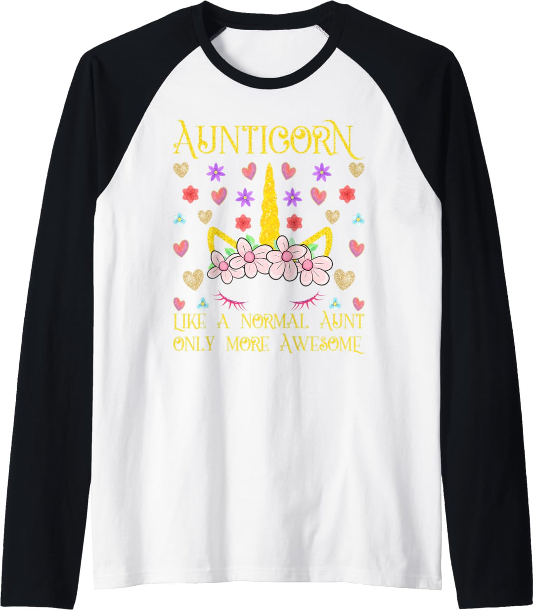 Unicorn Aunt Aunticorn Like a Normal Aunt Only More Awesome Raglan