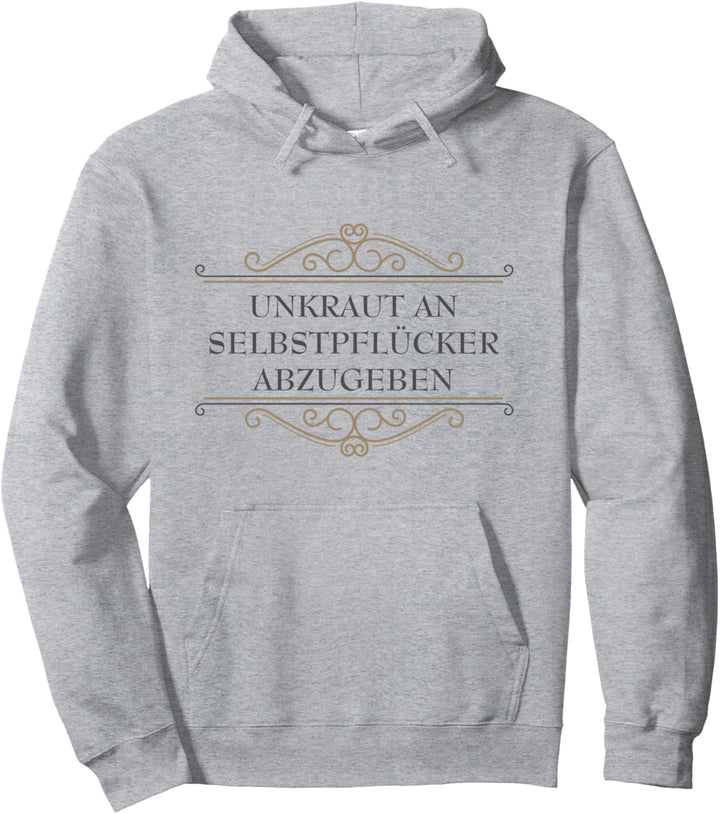 Unkraut an Selbstpflücker abzugeben zu verkaufen, Unkraut Pullover Hoodie