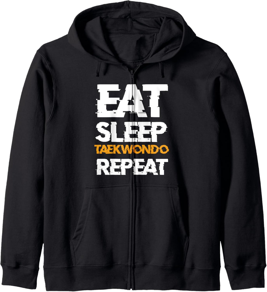 Eat Sleep Taekwondo Repeat Koreanische Kampfkunst Kampfsport Kapuzenjacke