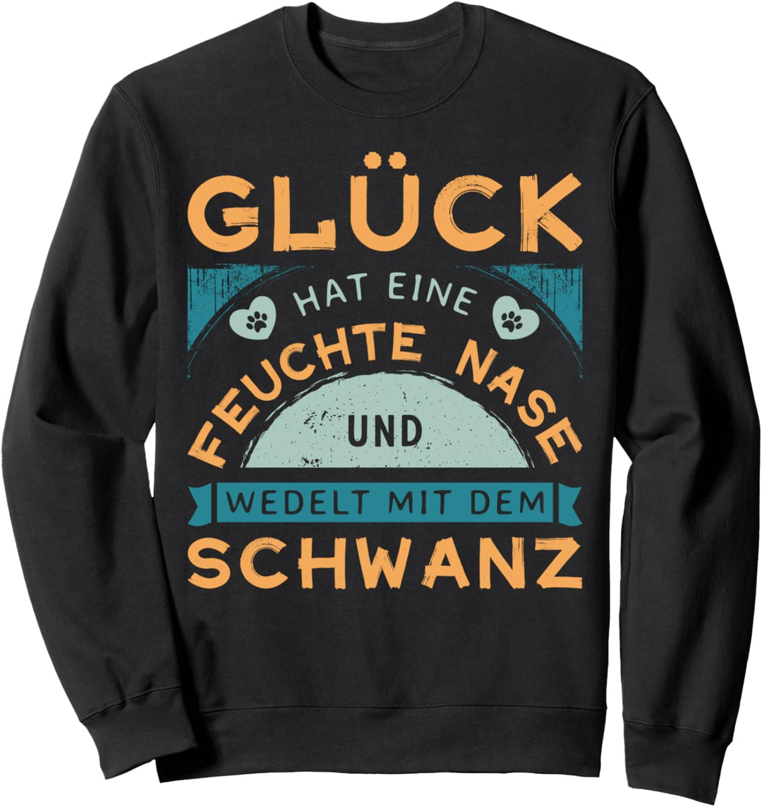Hundespruch für Hundebesitzer mit Hundepfoten Hundemotiv Sweatshirt