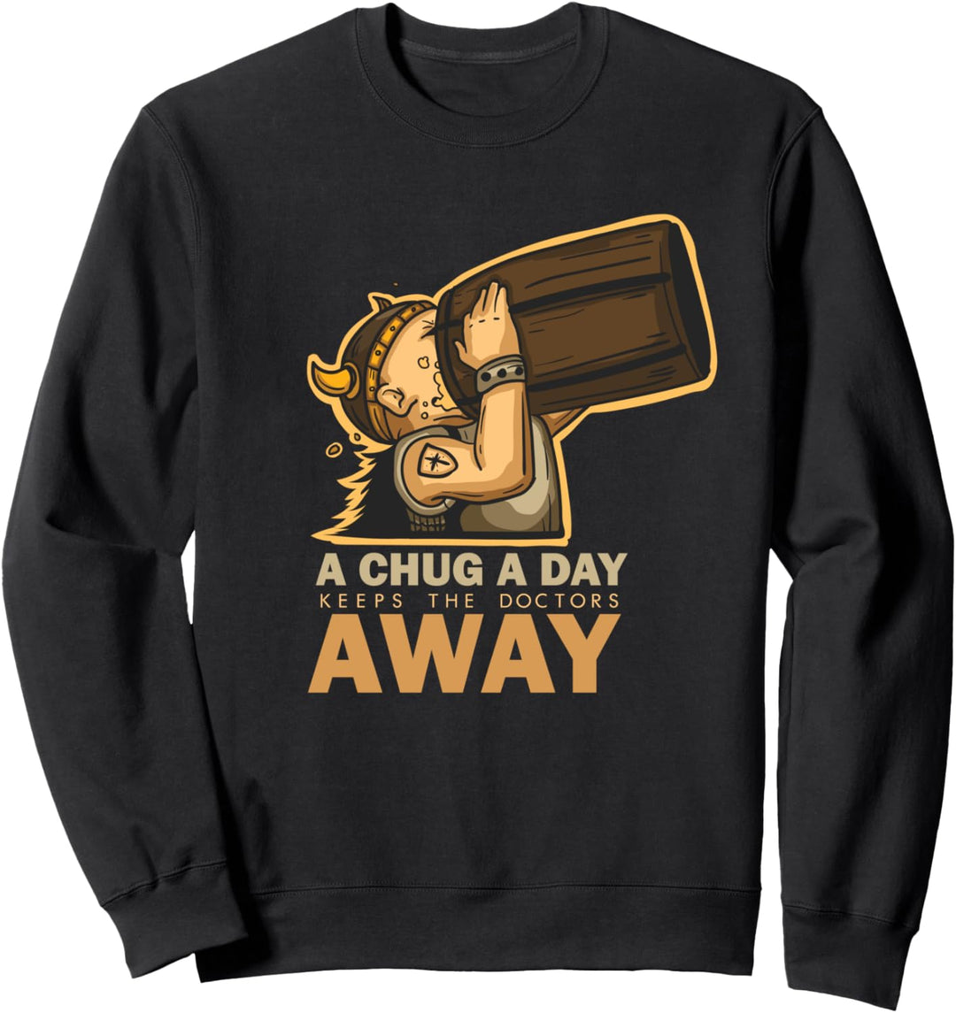 Chug A Day Viking Mead Viking Bier Sweatshirt