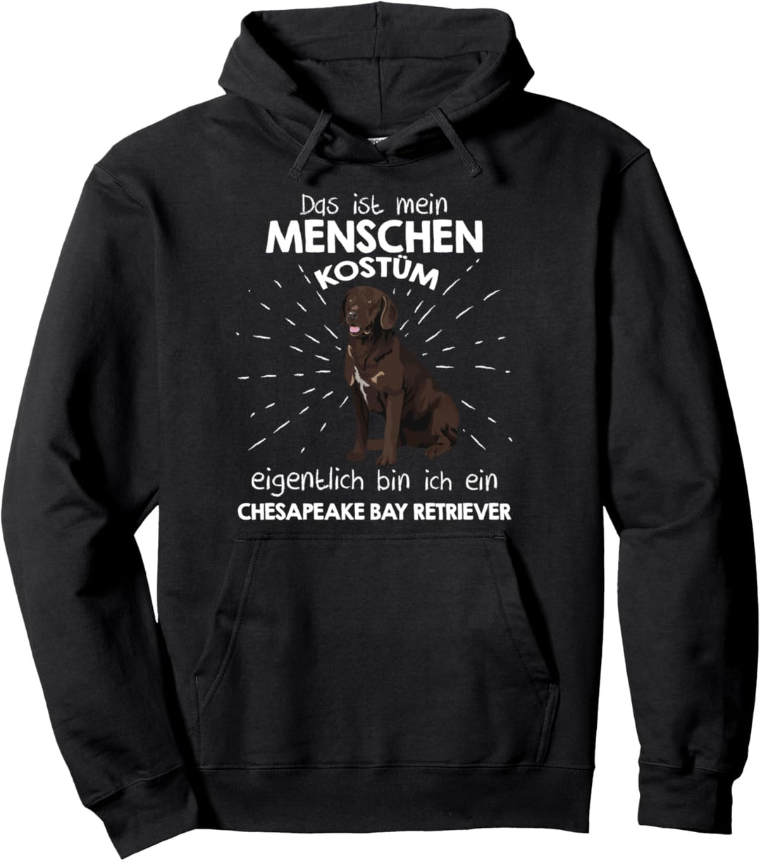 Mein Menschen Kostüm Bin ich ein Chesapeake Bay Retriever Pullover Hoodie