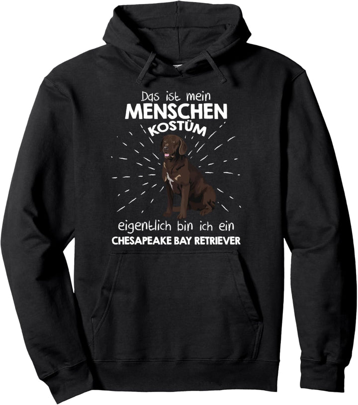 Mein Menschen Kostüm Bin ich ein Chesapeake Bay Retriever Pullover Hoodie