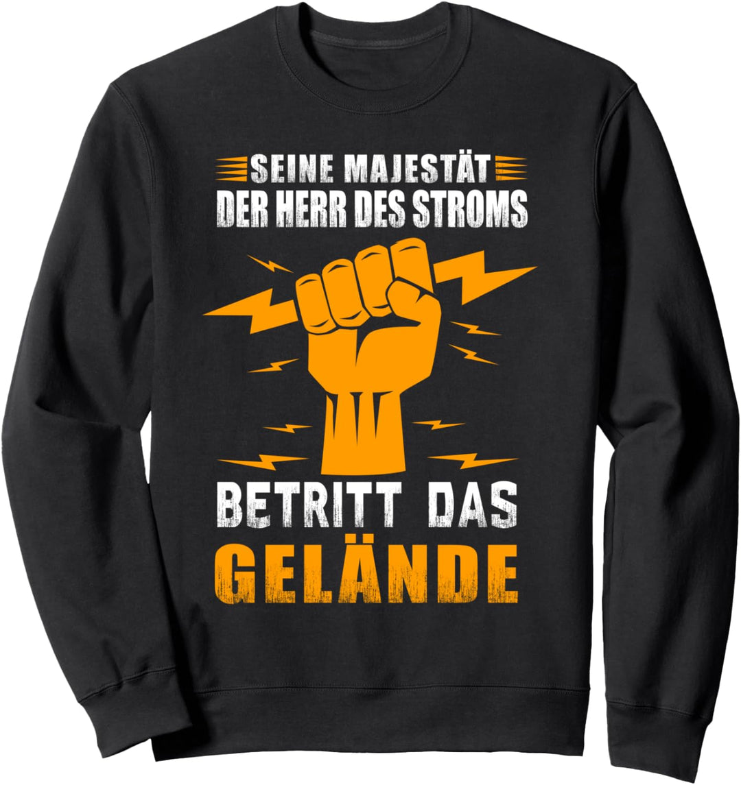 Seine Majestät der Herr des Stroms betritt das Gelände Sweatshirt