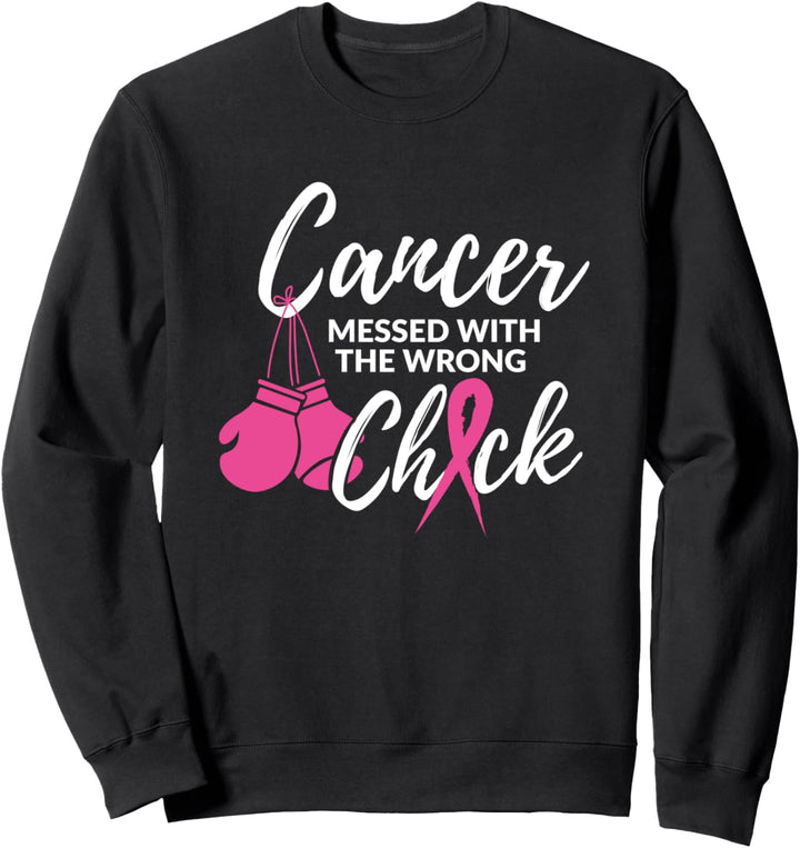Cancer Messed With The Wrong Chick - Kampf Gegen Brustkrebs Sweatshirt