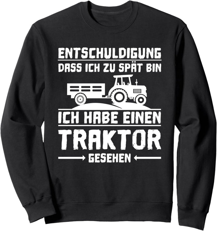 Entschuldigung das ich zu spät bin Traktor Kind Kinder Sweatshirt