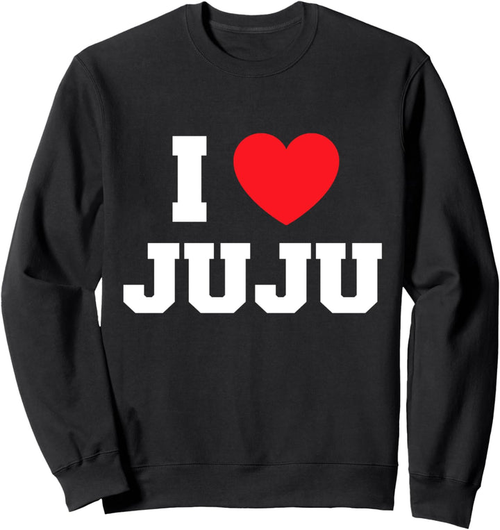 I Love Juju Sweatshirt