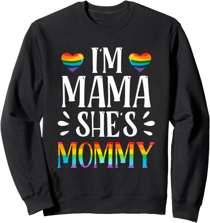 I'm Mommy Mama Matching Couple LGBT Gay Lesbian Rainbow Sweatshirt