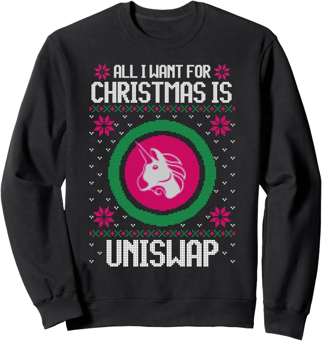 All I Want For Christmas Is Uniswap - Crypto Currency Sweatshirt