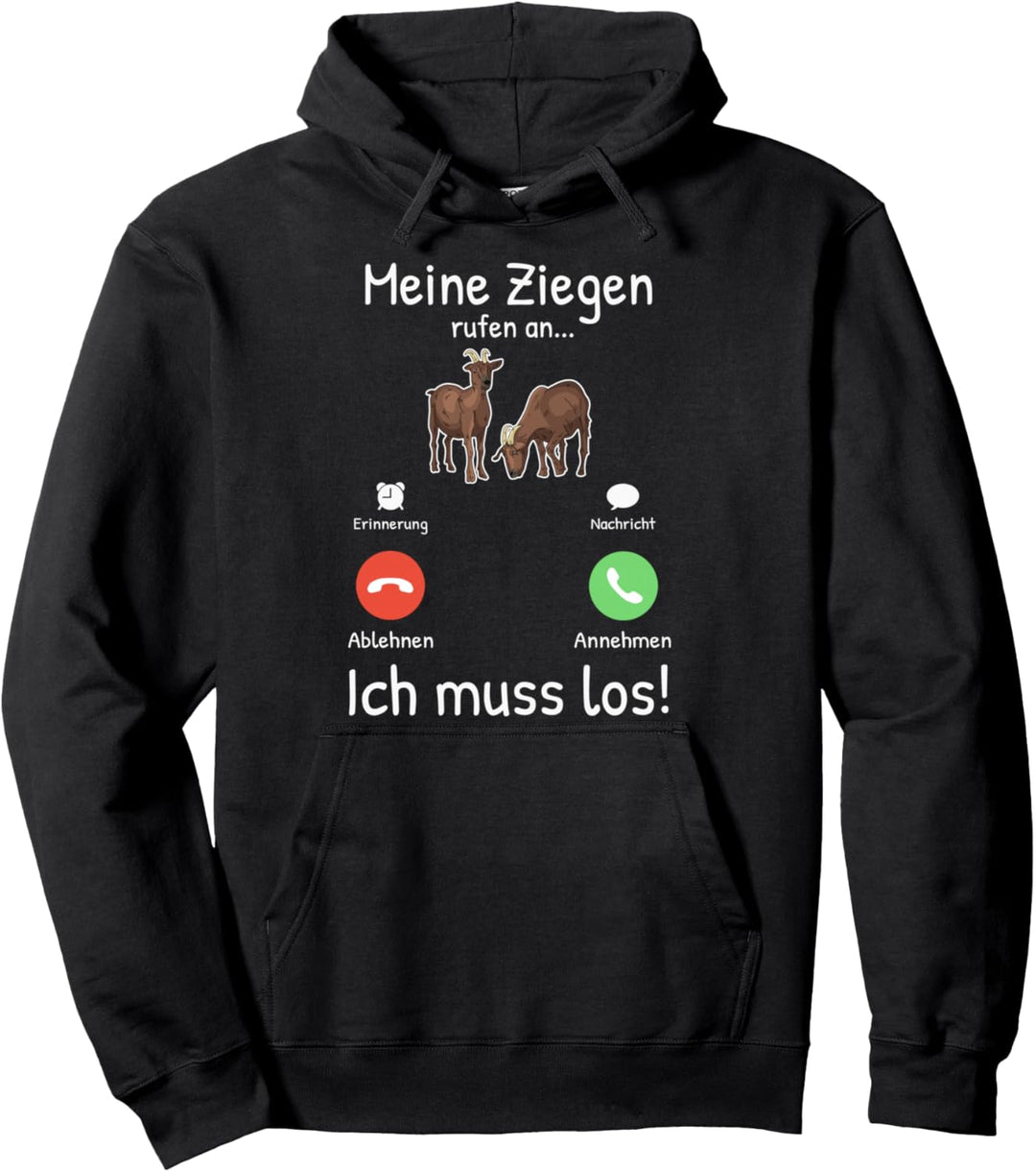 Meine Ziegen rufen an Ziegenhalter Ziegenhirt Ziegenwirt Pullover Hoodie