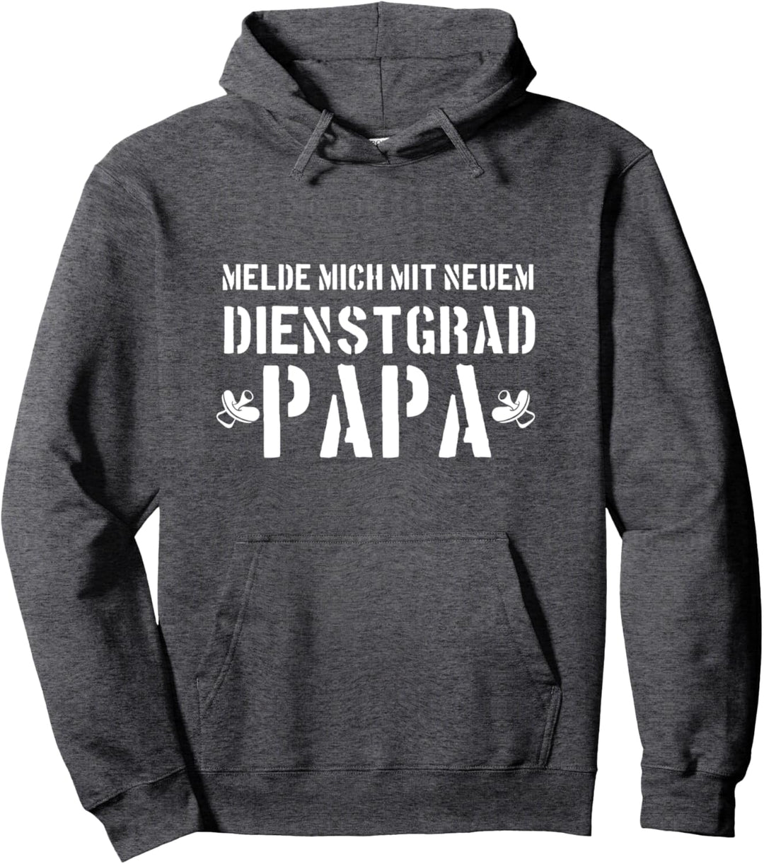 Papa Soldat - Melde mich mit neuem Dienstgrad Pullover Hoodie