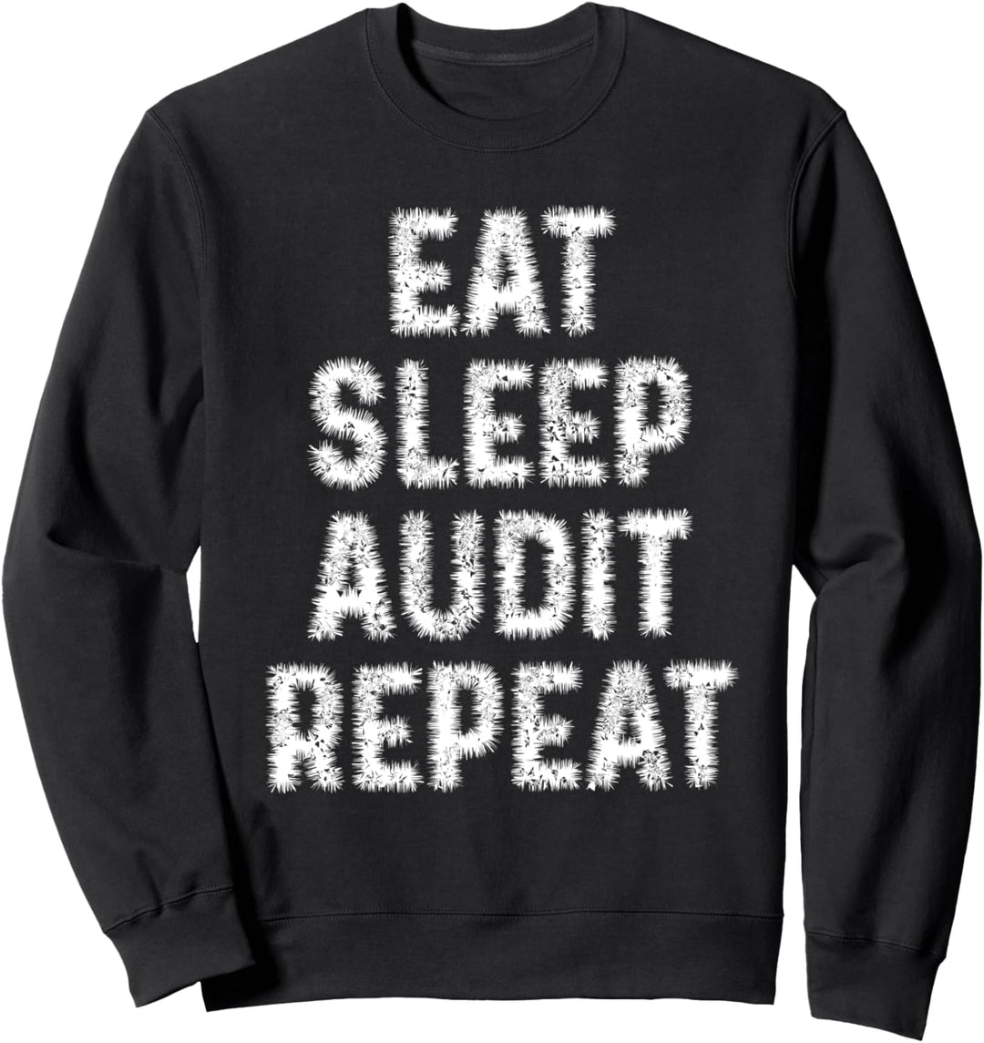Essen-Schlaf-Audit-Wiederholung Sweatshirt