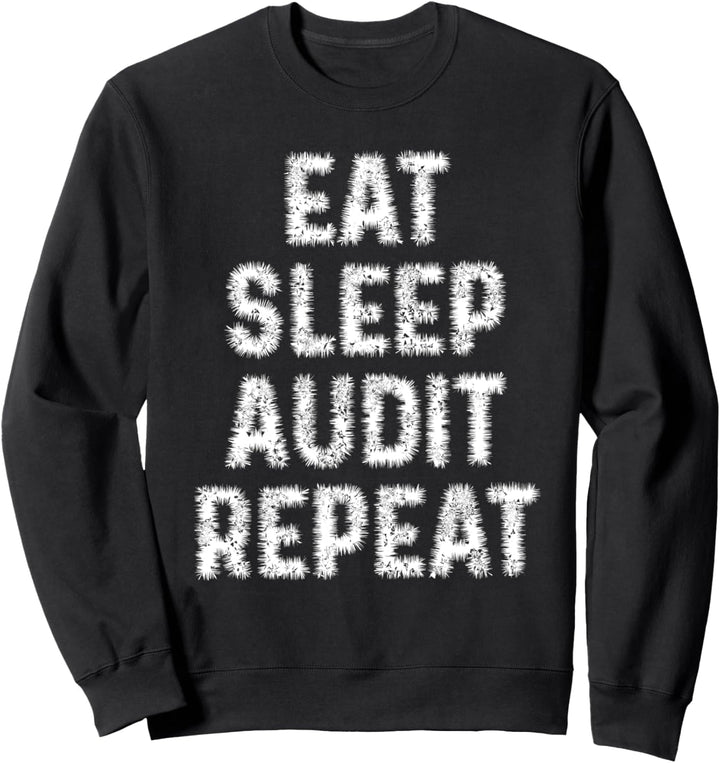 Essen-Schlaf-Audit-Wiederholung Sweatshirt