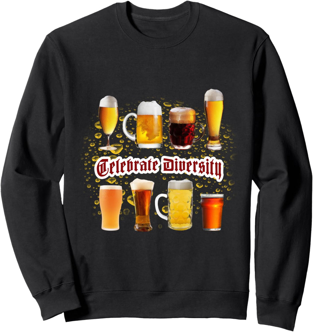 Feiern Sie Verschiedenartigkeit Bier Geschenk Sweatshirt