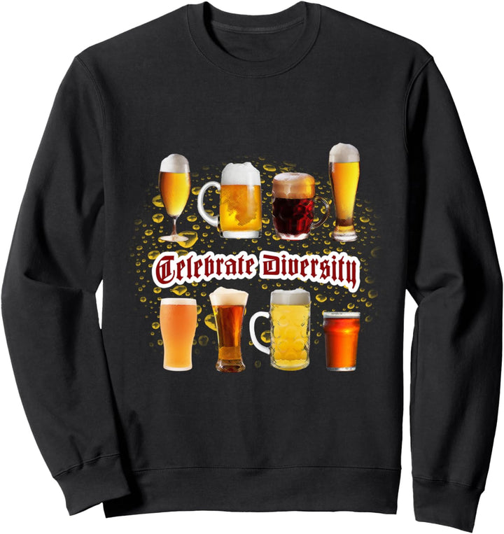 Feiern Sie Verschiedenartigkeit Bier Geschenk Sweatshirt