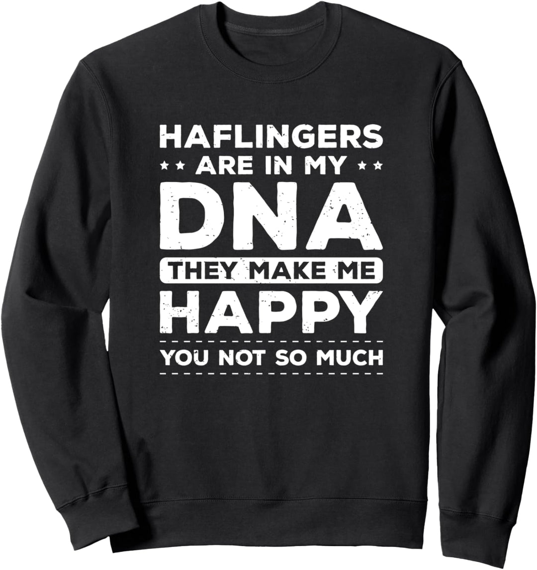 Haflinger Pferde Haflingers Are In My DNA Sweatshirt