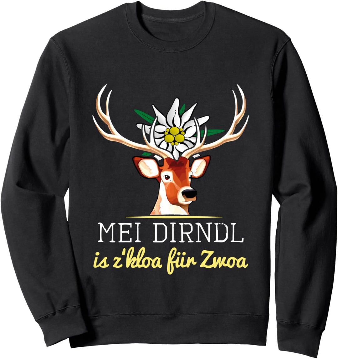 Hirsch Motiv Dirndl Geschenk - Mei Dirndl is z kloa für zwoa Sweatshirt