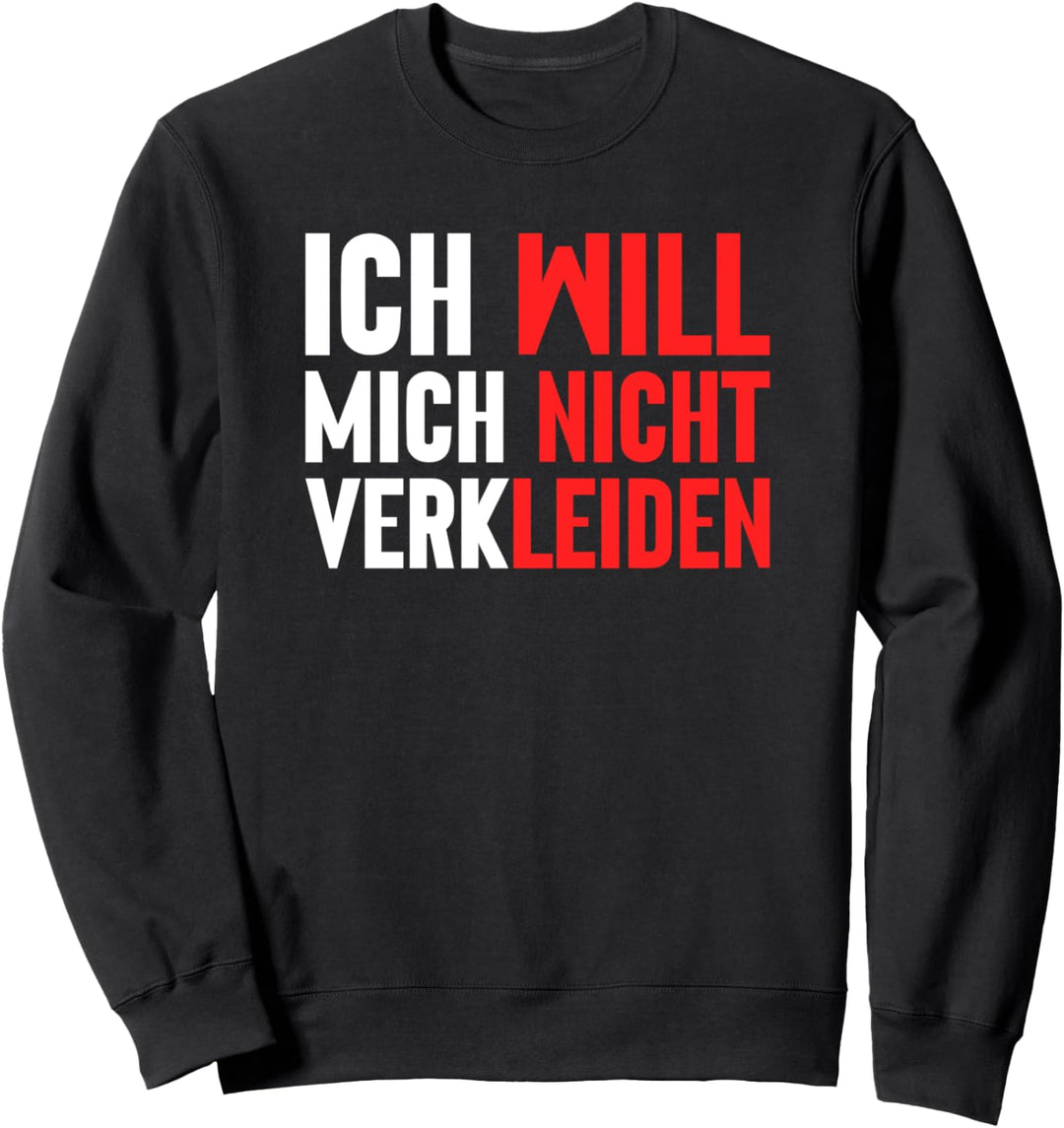 Ich hasse Karneval Anti Fasching Verkleidung Faschingsmuffel Sweatshirt