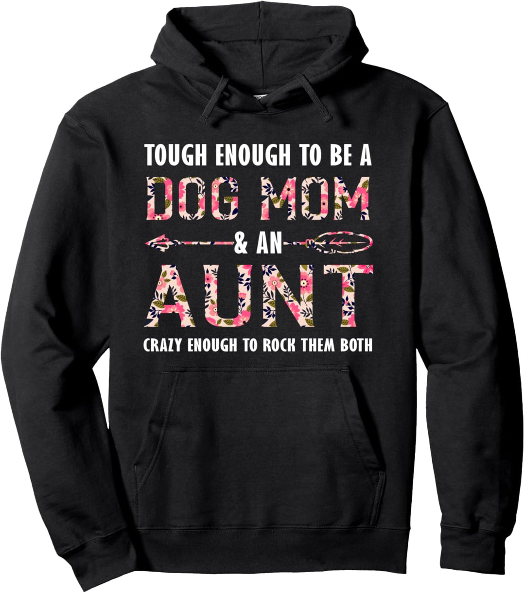 Dog Mom & Tante verrückt genug, um sie Dog Mom zu schaukeln Pullover Hoodie