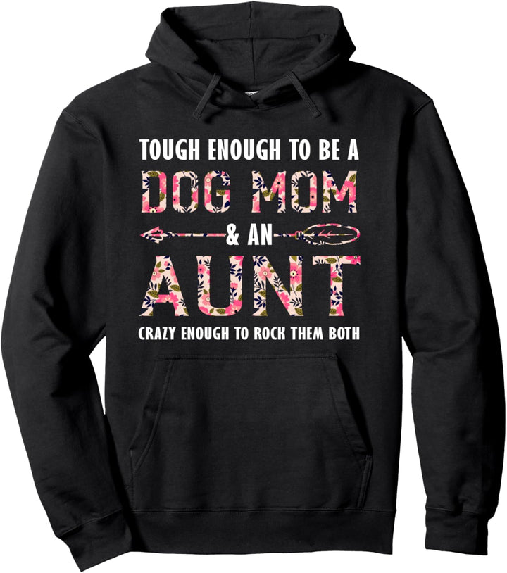 Dog Mom & Tante verrückt genug, um sie Dog Mom zu schaukeln Pullover Hoodie