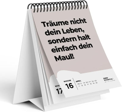 Demotivierender Tischkalender 2025 | 52 Wochen mit 52 unmotivierendenden Sprüchen Träume nicht dein