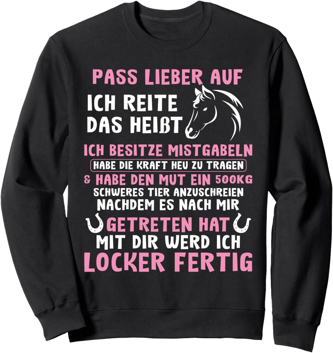 Lustiger Pferde Spruch für Reiterinnen Sweatshirt