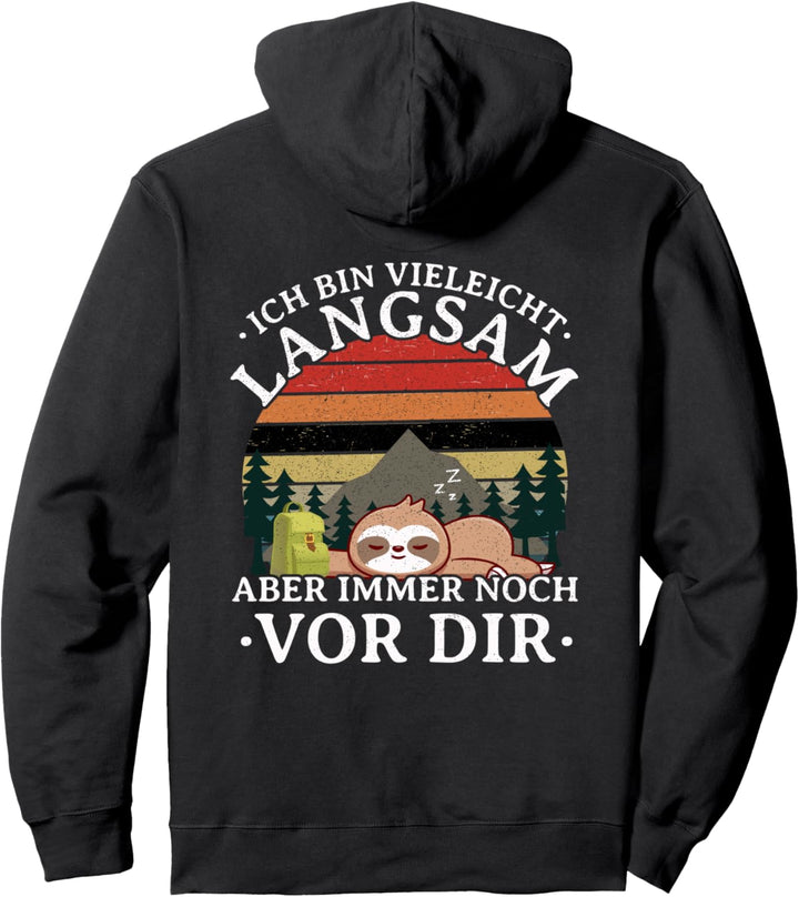 Ich bin zwar langsam aber vor dir, Wander Hiking Backprint Pullover Hoodie