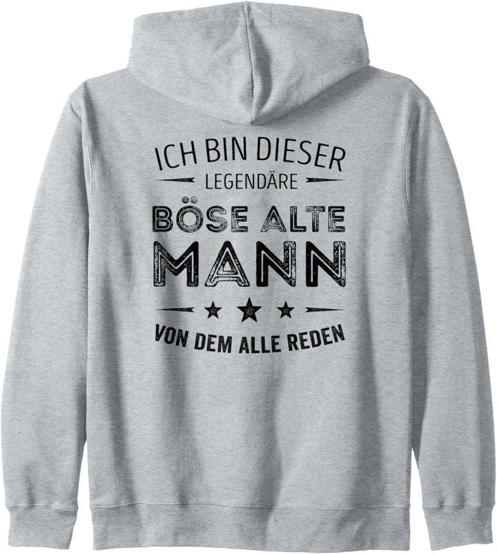 Ich bin dieser legendäre böse alte Mann von dem alle reden Kapuzenjacke