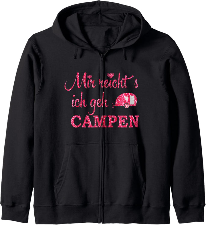MIR REICHTS ICH GEH CAMPEN CAMPERIN DAMEN CAMPING Kapuzenjacke