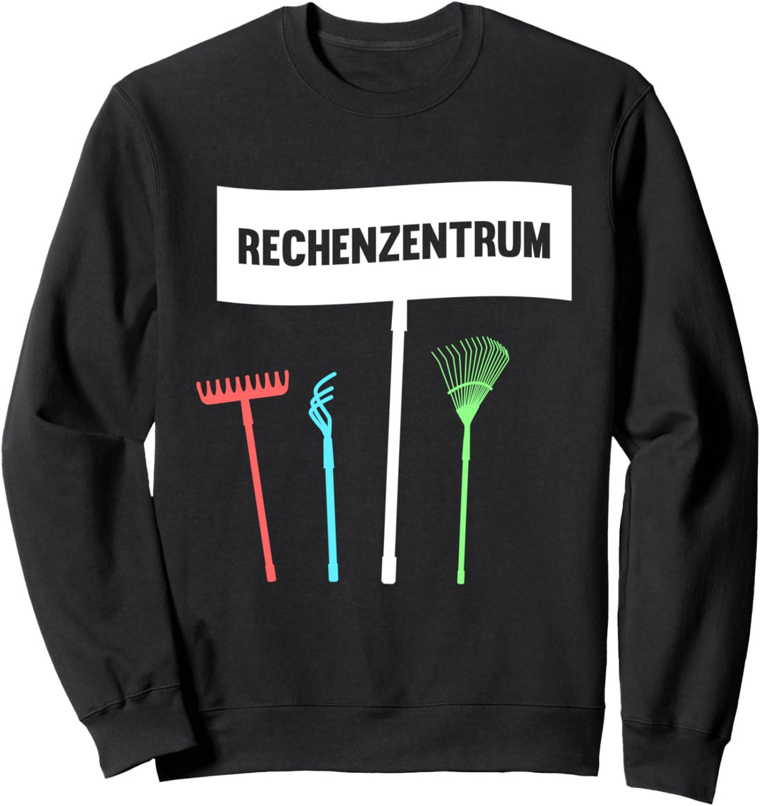 Rechenzentrum Geschenk Gärtner Hobbygärtner Gartenarbeiter Sweatshirt