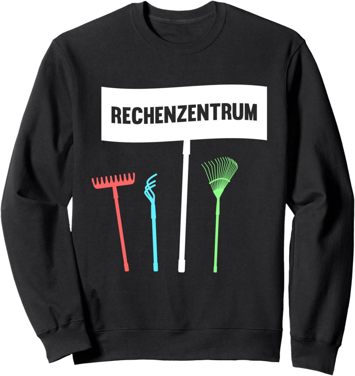 Rechenzentrum Geschenk Gärtner Hobbygärtner Gartenarbeiter Sweatshirt