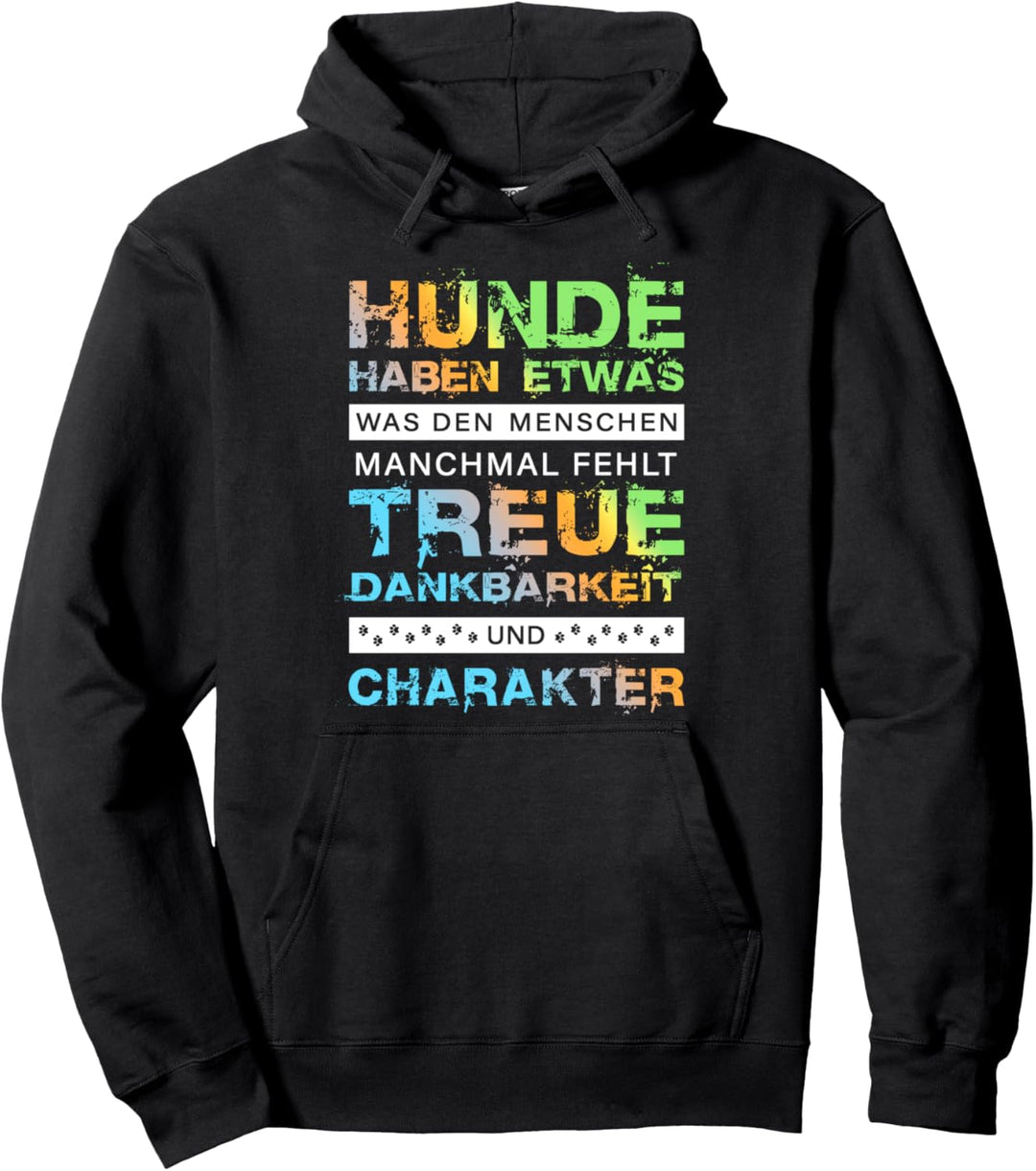 Hundespruch mit Hundemotiv Hundepfoten Hundebesitzer Spruch Pullover Hoodie