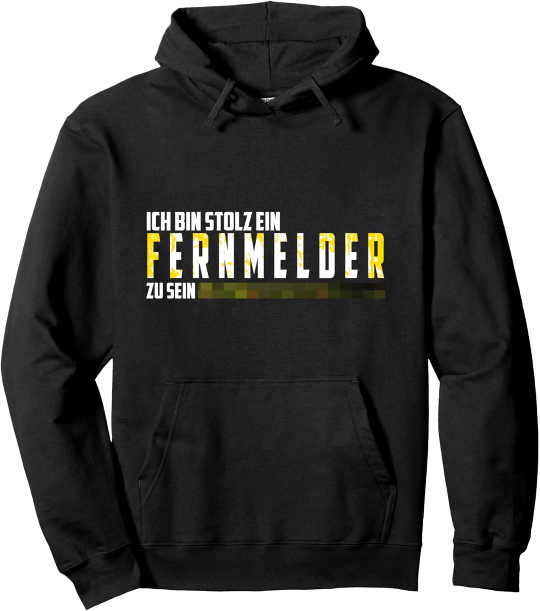 Ich bin stolz ein Fernmelder zu sein - Soldaten und Bundeswe Pullover Hoodie