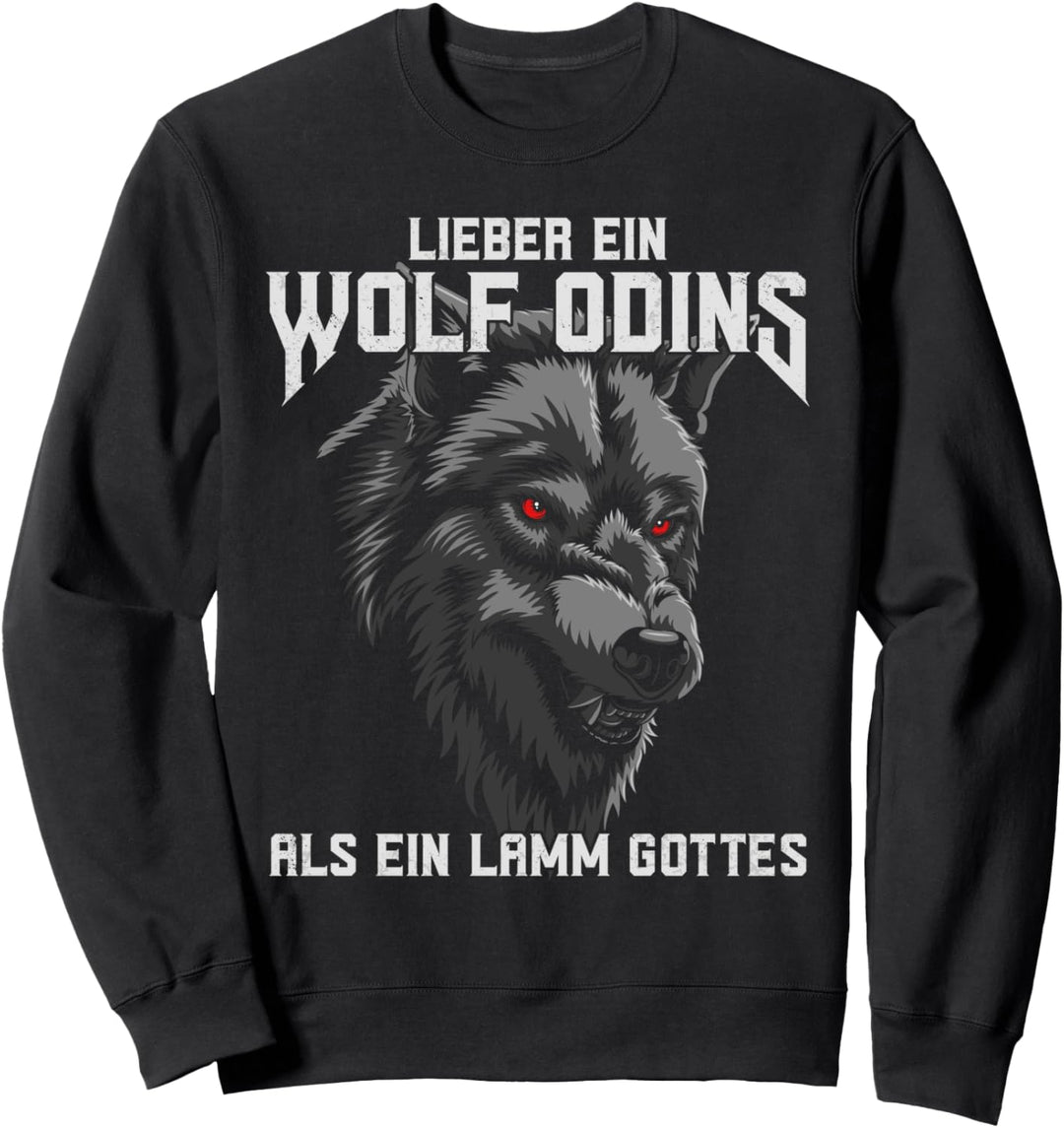 Lieber ein Wolf Odins als ein Lamm Gottes - Fenrir Wolf Sweatshirt