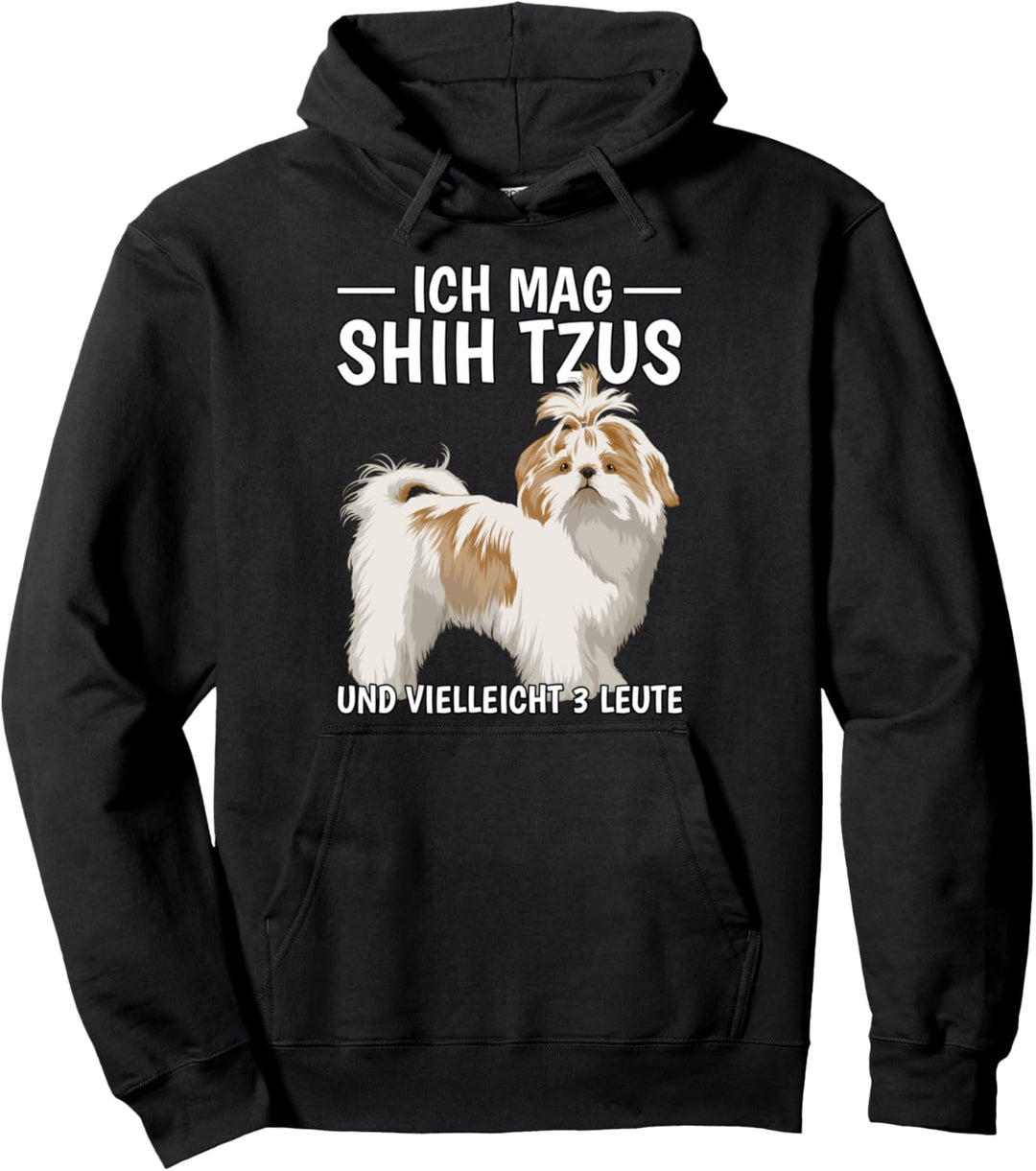 Ich mag Shih Tzus Hund Hundehalter Shih Tzu Pullover Hoodie