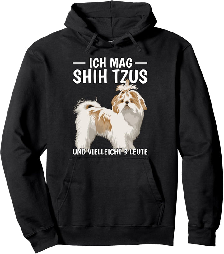 Ich mag Shih Tzus Hund Hundehalter Shih Tzu Pullover Hoodie