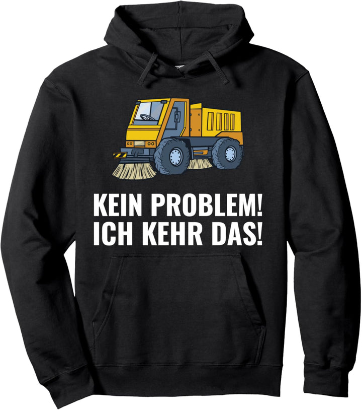 Kehrmaschine Kehrfahrzeug Müllmann Strassenreiniger Humor fun Pullover Hoodie