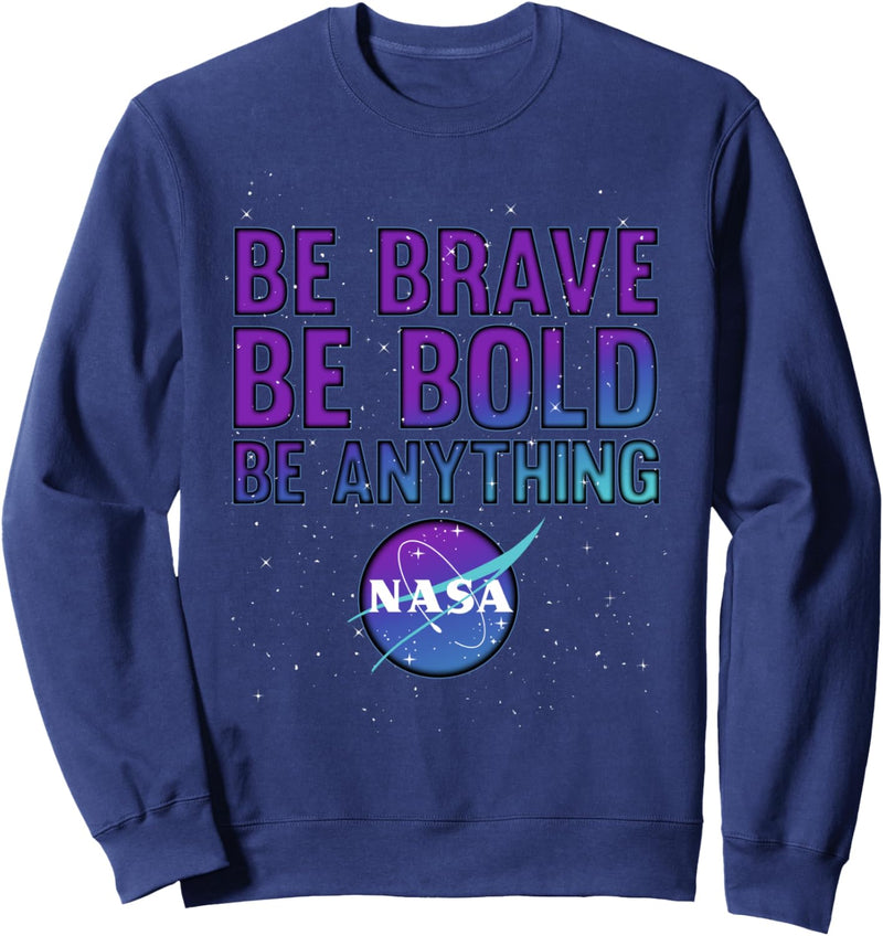 NASA Be Brave Be Bold Be Anything Logo Sweatshirt