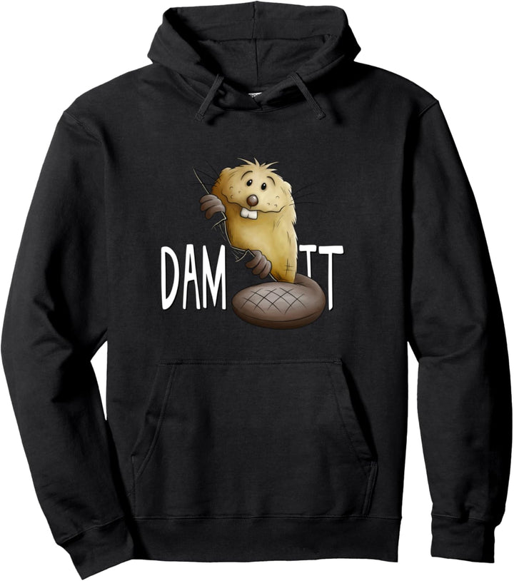 Dam It Verdammt Lustiger Biber Pullover Hoodie