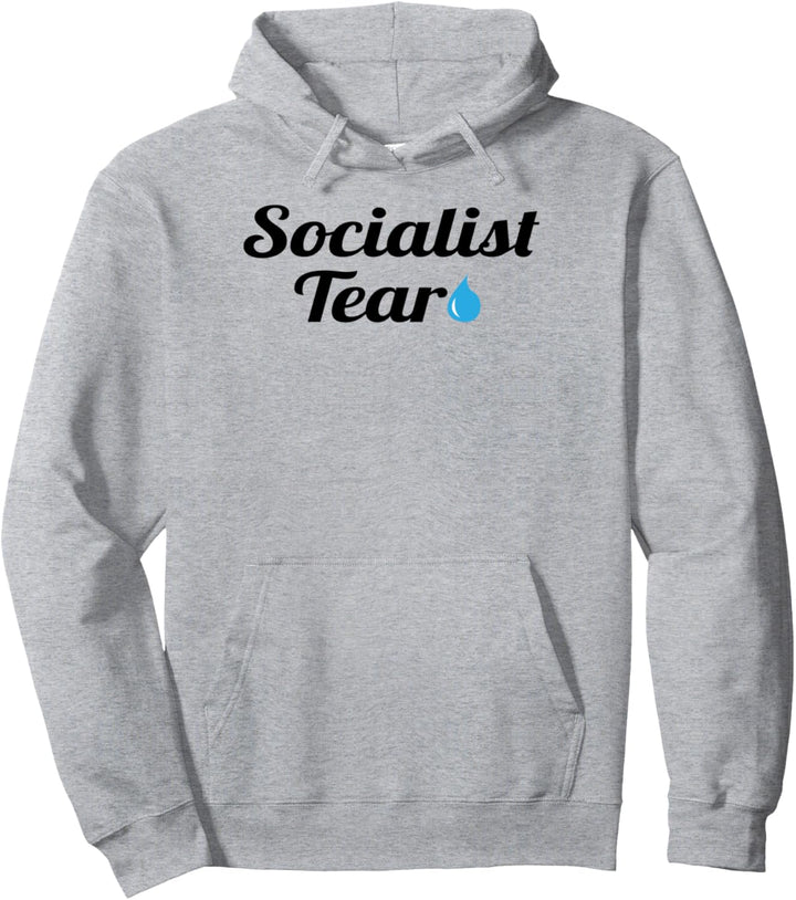 Socialist Tears T-Shirts Pullover Hoodie