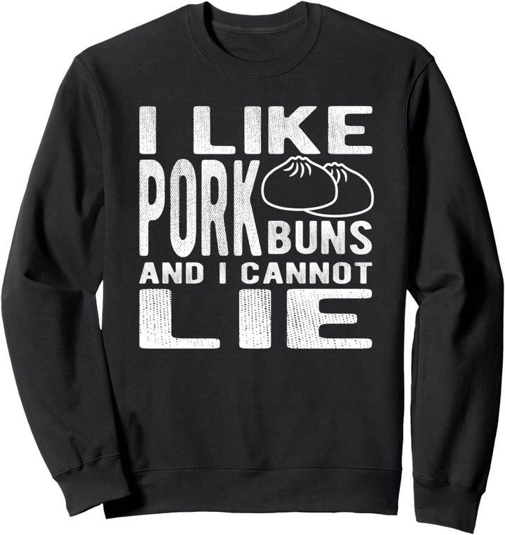 I Like Pork Buns Bao Dim Sum Pig BBQ Chef Cooking Baking Sweatshirt